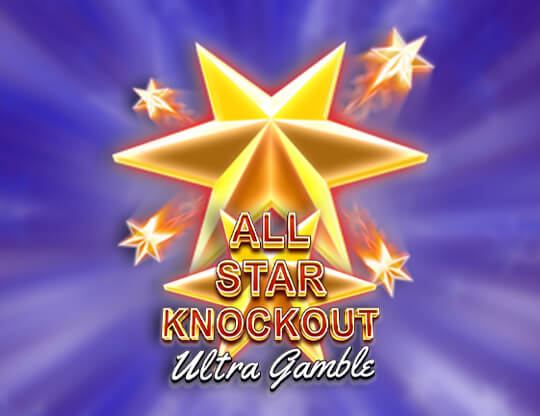 All Star Knockout Ultra Gamble